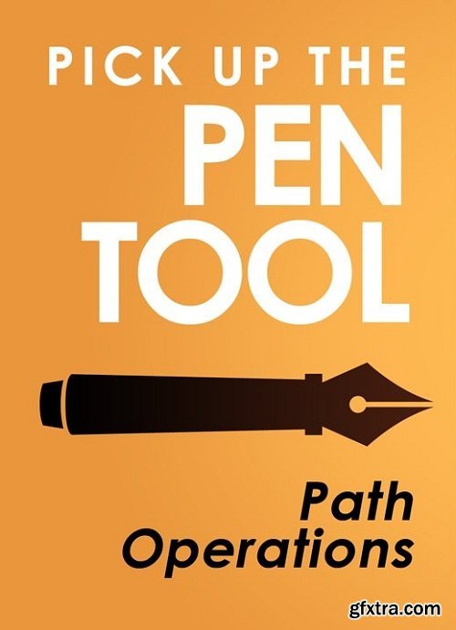 Pick Up The Pen Tool: Path Operations