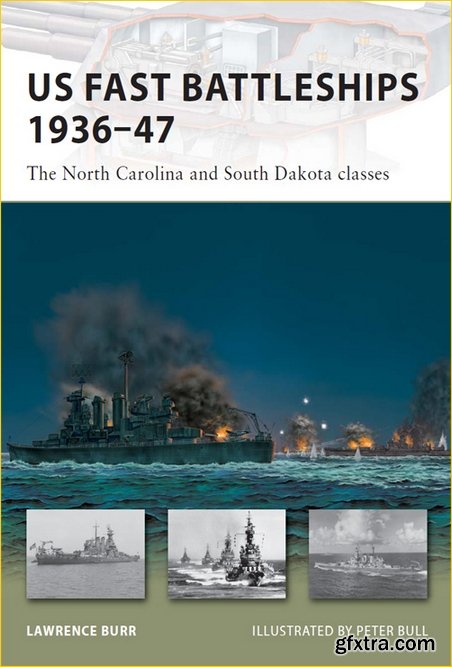 US Fast Battleships 1936-47: The North Carolina and South Dakota classes (New Vanguard, Book 169)