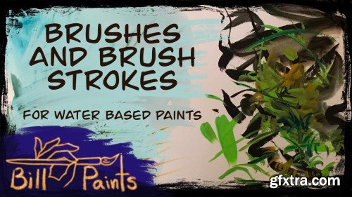 Brushes and Strokes for Water-Based Paints