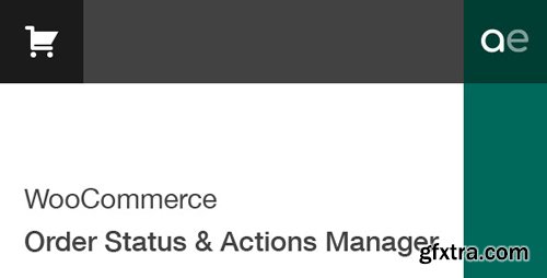 CodeCanyon - WooCommerce Order Status & Actions Manager v2.4.7 - 6392174