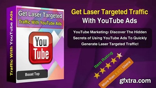 YouTube: Get Laser Targeted Traffic With YouTube Ads