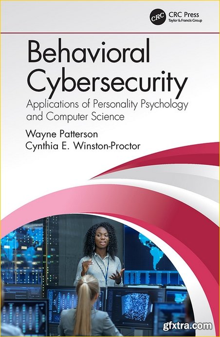 Behavioral Cybersecurity: Applications of Personality Psychology and Computer Science