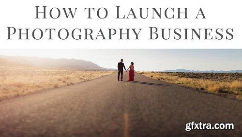 How to Start a Photography Business by Pye Jirsa (Updated)