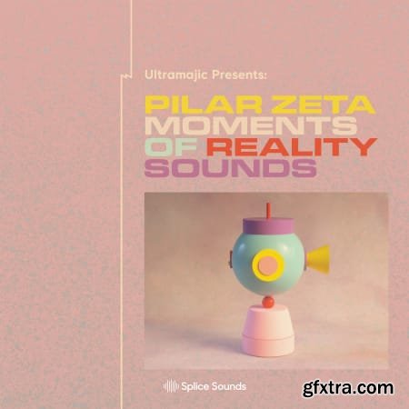 Splice Ultramajic Presents Pilar Zeta Moments of Reality Sounds WAV-DECiBEL