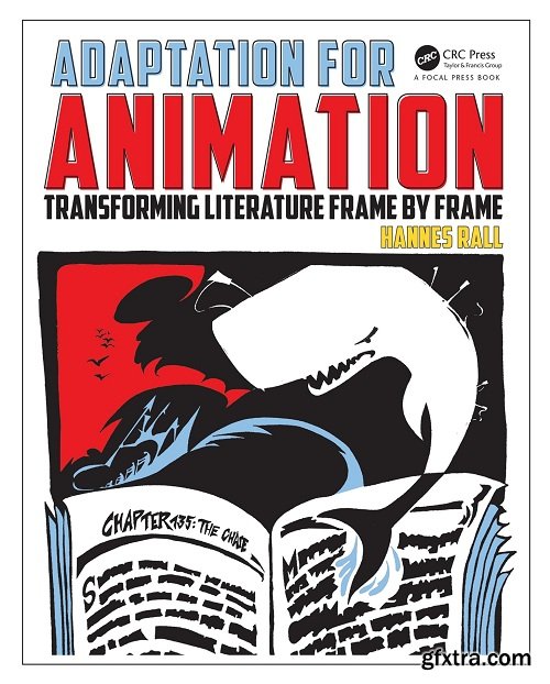 Adaptation for Animation : Transforming Literature Frame by Frame