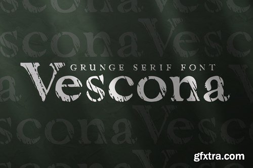 Vescona - Grunge Serif Font