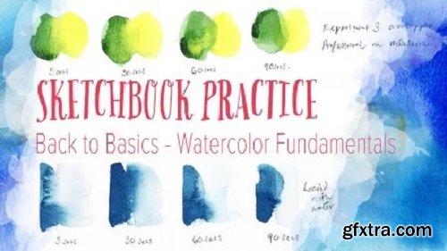 Sketchbook Practice: Back to Basics Watercolor Fundamentals
