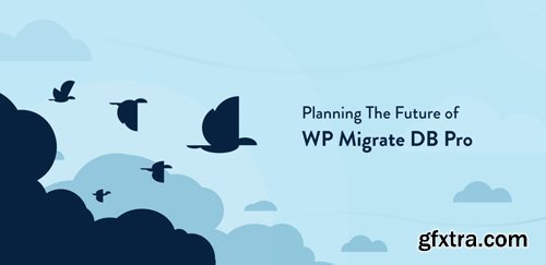 WP Migrate DB Pro v1.9.8 + Add-Ons