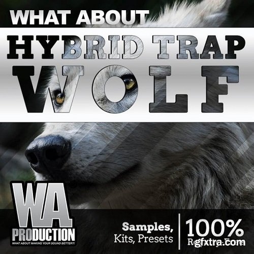 W.A. Production Hybrid Trap Wolf WAV MIDi Presets Templates