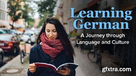 Learning German: A Journey through Language and Culture (The Great Courses)