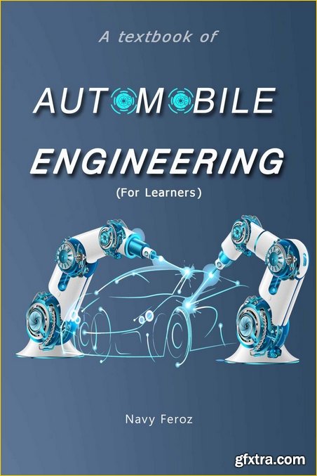 Automobile Engineering: Textbook for Engineering Students