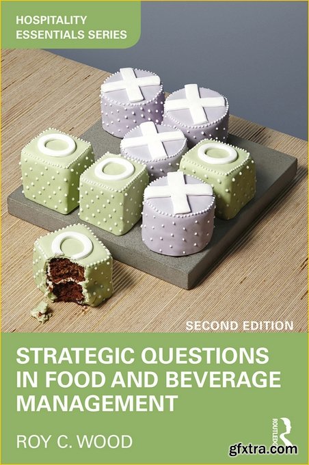 Strategic Questions in Food and Beverage Management (Hospitality Essentials), 2nd Edition