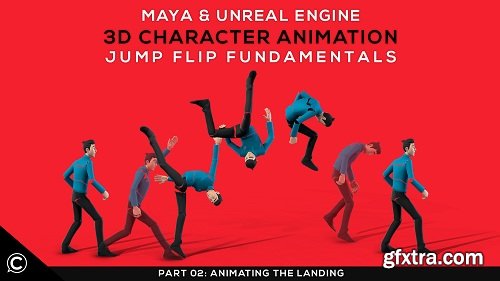 Maya & Unreal: 3D Character Animation Jump Flip Fundamentals | Part 02: The Landing | Body Mechanics