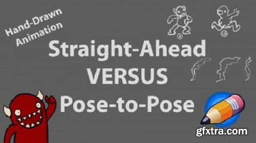 Hand-Drawn Animation: Straight-Ahead VS Pose-to-Pose