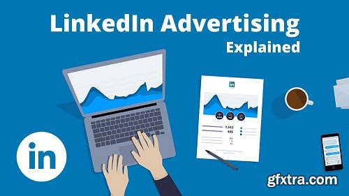 LinkedIn Advertising I How To Set Up Your First Campaign I All You Need To Know I Step By Step Guide