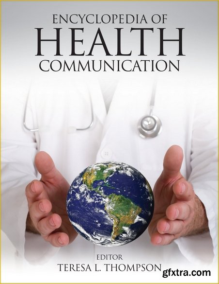 Encyclopedia of Health Communication