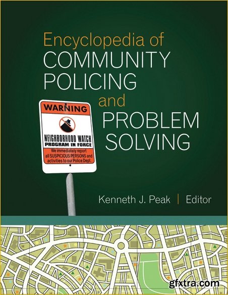 Encyclopedia of Community Policing and Problem Solving