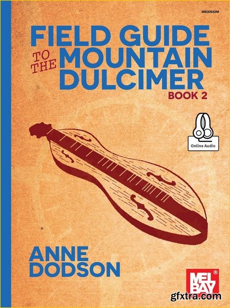 Field Guide to the Mountain Dulcimer Book 2