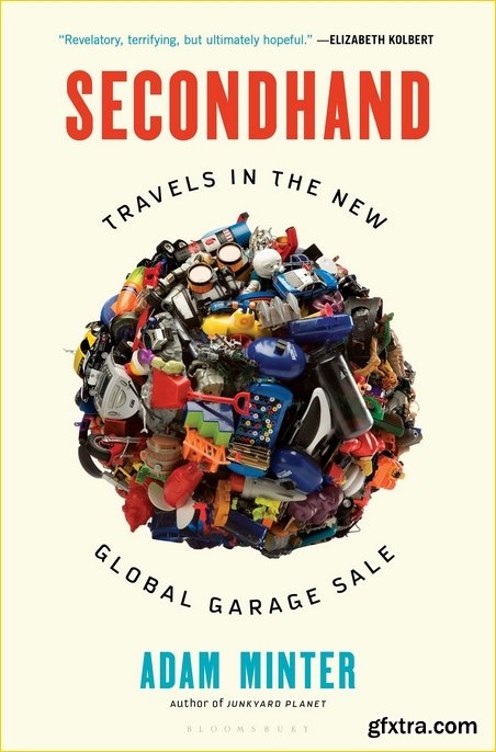 Secondhand: Travels in the New Global Garage Sale