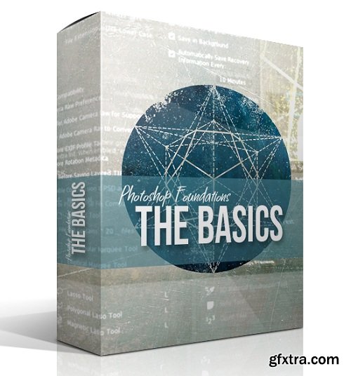 Blake Rudis - Photoshop Foundations – The Basics