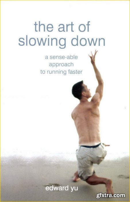 The Art of Slowing Down