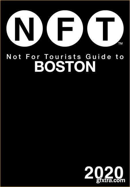 Not For Tourists Guide to Boston 2020