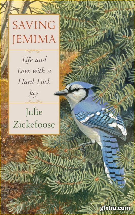 Saving Jemima: Life and Love with a Hard-Luck Jay