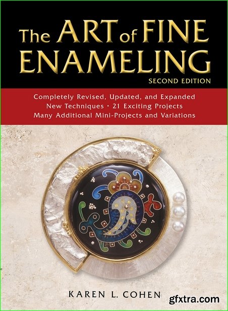 The Art of Fine Enameling, 2nd Edition