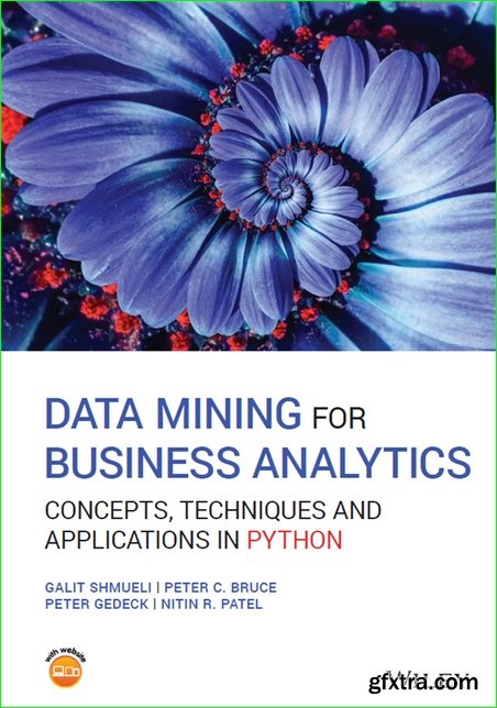 Data Mining for Business Analytics: Concepts, Techniques and Applications in Python