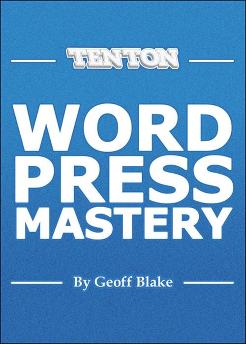 Oreilly - Ten Ton WordPress Mastery - 00012TTWPM