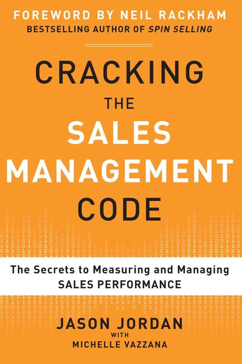 Oreilly - Cracking the Sales Management Code: The Secrets to Measuring and Managing Sales Performance - 9781260117622