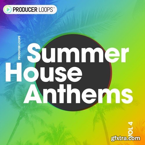 Producer Loops Summer House Anthems Vol 4 WAV