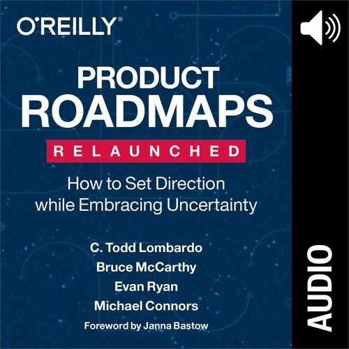 Oreilly - Product Roadmaps Relaunched (Audio Book) - 9781492054542