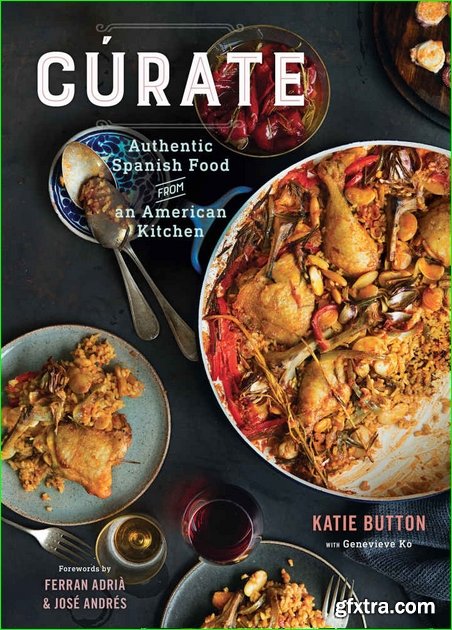 Curate: Authentic Spanish Food from an American Kitchen