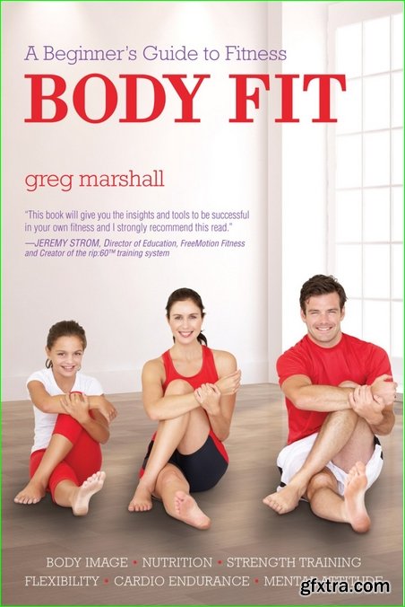 Body Fit: A Beginner\'s Guide to Fitness