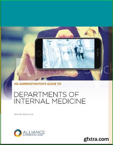 An Administrator\'s Guide to Departments of Internal Medicine, Fifth Edition