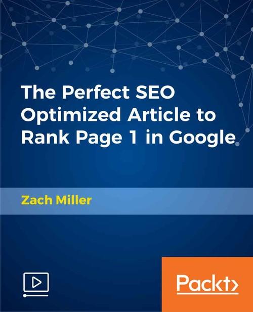 Oreilly - The Perfect SEO Optimized Article to Rank Page 1 in Google - 9781789612585