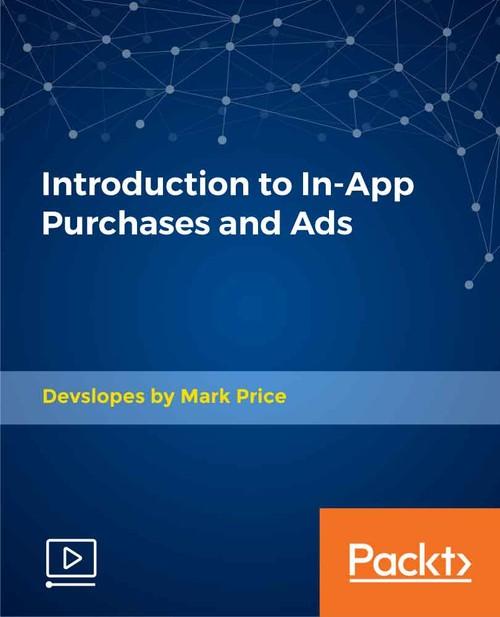 Oreilly - Introduction to In-App Purchases and Ads - 9781789807318