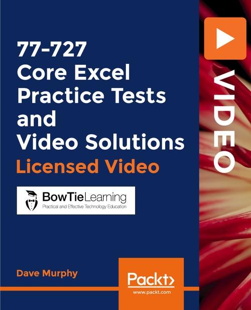 Oreilly - 77-727 Core Excel Practice Tests and Video Solutions - 9781838641368