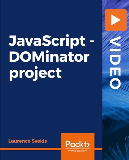 Oreilly - JavaScript - DOMinator project - 9781838820749