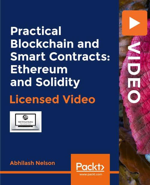 Oreilly - Practical Blockchain and Smart Contracts: Ethereum and Solidity - 9781838826000