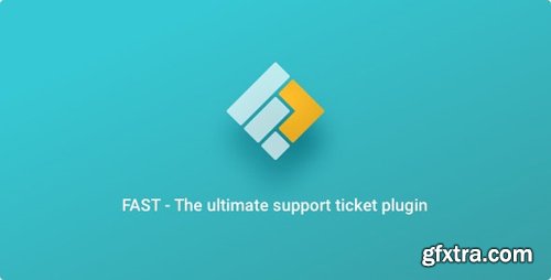 CodeCanyon - FAST v1.15.4 - WordPress Support Ticket Plugin - 19878754