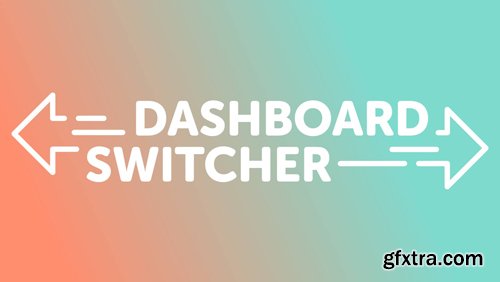 Dashboard Switcher v1.0.8 - WordPress Plugin