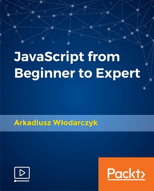 Oreilly - JavaScript from Beginner to Expert - 9781788838139