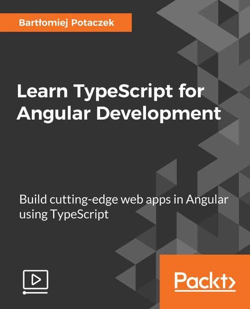 Oreilly - Learn TypeScript for Angular Development Co - 9781788993715