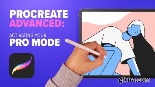 Procreate Advanced: Activating Your Pro Mode