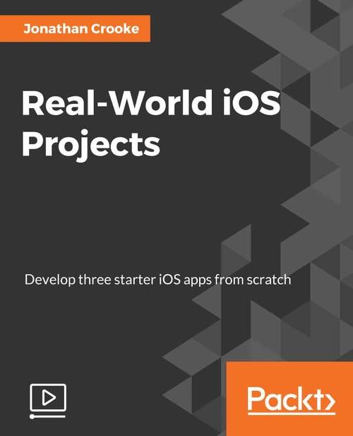Oreilly - Real-World iOS projects - 9781789132526