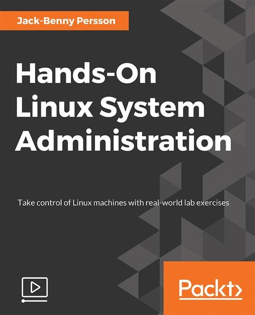 Oreilly - Hands-On Linux System Administration - 9781789133219