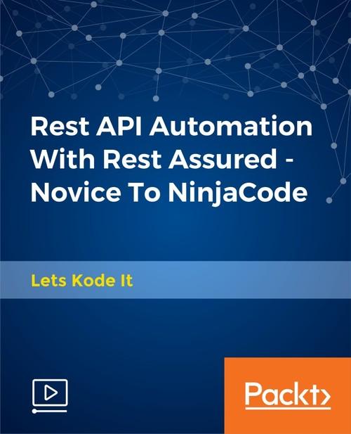 Oreilly - Rest API Automation With Rest Assured - Novice To Ninja - 9781789134087