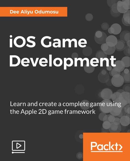 Oreilly - iOS Game Development - 9781789134162